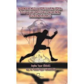 Bedensel Engelli Sporcuların Spora Özgü Başarı Motivasyonlarının Değerlendirilmesi - Gece Akademi