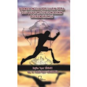 Bedensel Engelli Sporcuların Spora Özgü Başarı Motivasyonlarının Değerlendirilmesi - Gece Akademi
