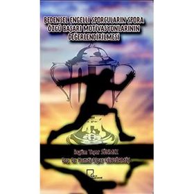 Bedensel Engelli Sporcuların Spora Özgü Başarı Motivasyonlarının Değerlendirilmesi - Gece Akademi