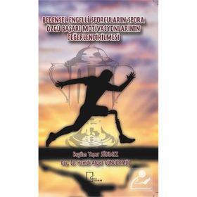 Bedensel Engelli Sporcuların Spora Özgü Başarı Motivasyonlarının Değerlendirilmesi - Gece Akademi
