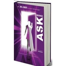 BEDENSIZ AŞK BIR BELIEBER'IN AŞK YOLCULUĞU - FERAHNAZ AYNURAL