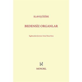 Bedensiz Organlar - Slavoj Zizek