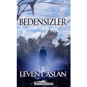 Bedensizler - Levent Aslan