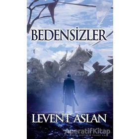 Bedensizler - Levent Aslan