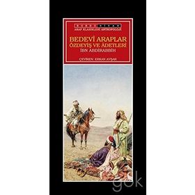 Bedevi Arapların Özdeyiş ve Adetleri - İsam B. Abdirabbih Meşahit