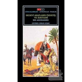 Bedevi Arapların Özdeyiş ve Adetleri - İsam B. Abdirabbih Meşahit
