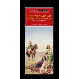 Bedevi Arapların Özdeyiş ve Adetleri - İsam B. Abdirabbih Meşahit