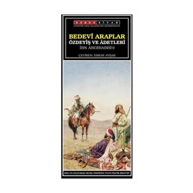 Bedevi Arapların Özdeyiş ve Adetleri - İsam B. Abdirabbih Meşahit