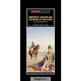 Bedevi Arapların Özdeyiş ve Adetleri - İsam B. Abdirabbih Meşahit