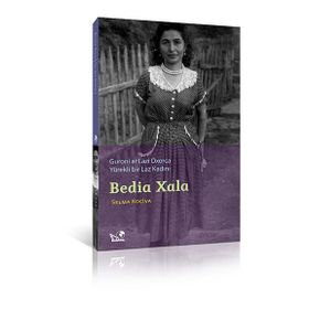 BEDIA XALA YÜREKLİ BIR LAZ KADINI GURONI AR LAZI OXORCA - SELMA KOÇİVA