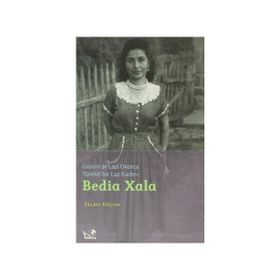 BEDIA XALA YÜREKLİ BIR LAZ KADINI GURONI AR LAZI OXORCA - SELMA KOÇİVA