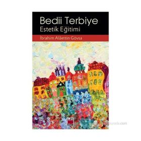 BEDII TERBIYE ESTETIK EĞITIMI - İBRAHIM ALAETTIN GÖVSA