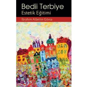 BEDII TERBIYE ESTETIK EĞITIMI - İBRAHIM ALAETTIN GÖVSA
