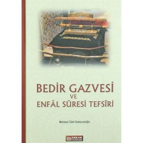BEDIR GAZVESI VE ENFAL SURESI TEFSIRI - MAHMUT SAMI RAMAZANOĞLU