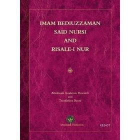 BEDİÜZZAMAN SAID NURSI AND RISALE-I NUR - BEDİÜZZAMAN SAID NURSI