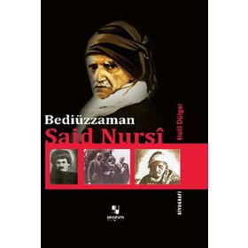 Bediüzzaman Said Nursi - Halil Dülgar