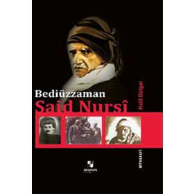 Bediüzzaman Said Nursi - Halil Dülgar