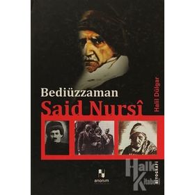 BEDİÜZZAMAN SAID NURSI - HALIL DÜLGÂR