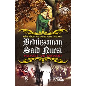 BEDİÜZZAMAN SAID NURSI HAYATI VE DAVASI - MURAT DUMAN
