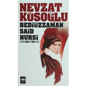 BEDİÜZZAMAN SAID NURSI - NEVZAT KÖSOĞLU