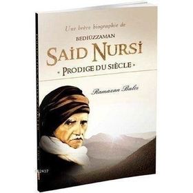 BEDİÜZZAMAN SAID NURSI - PRODIGE DU SIECLE - RAMAZAN BALCI