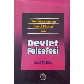 BEDİÜZZAMAN SAID NURSI VE DEVLET FELSEFESI - SAFA MÜRSEL