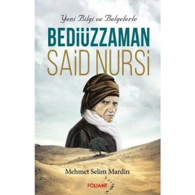 Bediüzzaman Said Nursi Yeni Bilgi ve Belgelerle-Foliant Yayınları