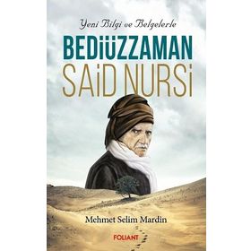 Bediüzzaman Said Nursi Yeni Bilgi ve Belgelerle-Foliant Yayınları