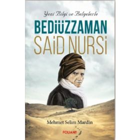 Bediüzzaman Said Nursi Yeni Bilgi ve Belgelerle-Foliant Yayınları