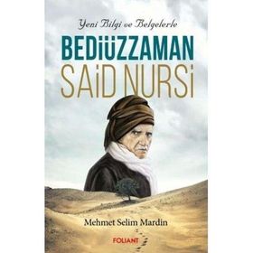 Bediüzzaman Said Nursi Yeni Bilgi ve Belgelerle-Foliant Yayınları