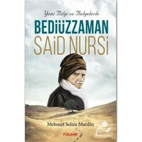 Bediüzzaman Said Nursi Yeni Bilgi ve Belgelerle-Foliant Yayınları