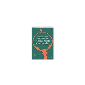 Bediüzzaman Said Nursi’nin Hayatından Kerametler Foliant Yayınları
