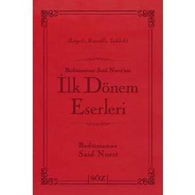BEDİÜZZAMAN SAID NURSI'NIN İLK DÖNEM ESERLERI (ÇANTA BOY) LÜGATLI, KAYNAKLI, İNDEKSLİ - BEDİÜZZAMAN SAID NURSI