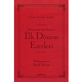 BEDİÜZZAMAN SAID NURSI'NIN İLK DÖNEM ESERLERI (ÇANTA BOY) LÜGATLI, KAYNAKLI, İNDEKSLİ - BEDİÜZZAMAN SAID NURSI