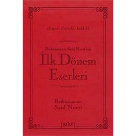 BEDİÜZZAMAN SAID NURSI'NIN İLK DÖNEM ESERLERI (ÇANTA BOY) LÜGATLI, KAYNAKLI, İNDEKSLİ - BEDİÜZZAMAN SAID NURSI
