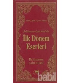 BEDİÜZZAMAN SAID NURSI'NIN İLK DÖNEM ESERLERI (ÇANTA BOY) LÜGATLI, KAYNAKLI, İNDEKSLİ - BEDİÜZZAMAN SAID NURSI