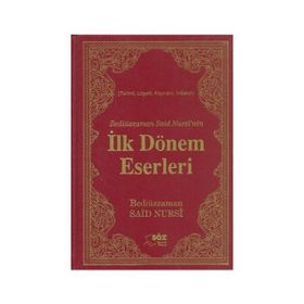 BEDİÜZZAMAN SAID NURSI'NIN İLK DÖNEM ESERLERI (ÇANTA BOY) LÜGATLI, KAYNAKLI, İNDEKSLİ - BEDİÜZZAMAN SAID NURSI