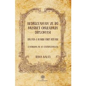 Bediüzzaman ve İki Musibet Okulunun Diploması Divan -ı Harbi Örfi Kitabı Tema Balcı