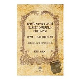 Bediüzzaman ve İki Musibet Okulunun Diploması Divan -ı Harbi Örfi Kitabı Tema Balcı