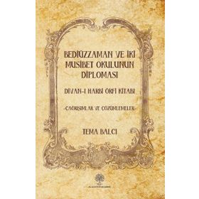 Bediüzzaman ve İki Musibet Okulunun Diploması Divan -ı Harbi Örfi Kitabı Tema Balcı