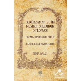 Bediüzzaman ve İki Musibet Okulunun Diploması Divan -ı Harbi Örfi Kitabı Tema Balcı