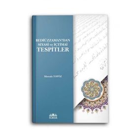Bediüzzaman'dan Siyasi ve İçtimai Tespitler Mustafa Topöz