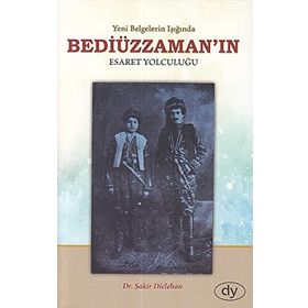 Bediüzzaman'ın Esaret Yolculuğu