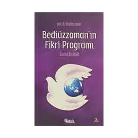 BEDİÜZZAMAN´IN FIKRI PROGRAMI ÜZERİNE BIR ANALIZ - İBRAHİM CANAN