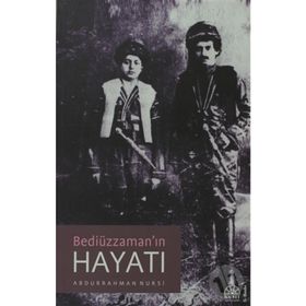 BEDİÜZZAMAN'IN HAYATI - ABDURRAHMAN NURSI
