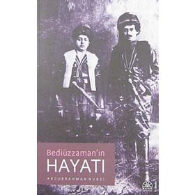 BEDİÜZZAMAN'IN HAYATI - ABDURRAHMAN NURSI