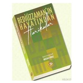 BEDİÜZZAMAN´IN HAYATINDAN HARIKALAR - MUSTAFA KIRIKÇI