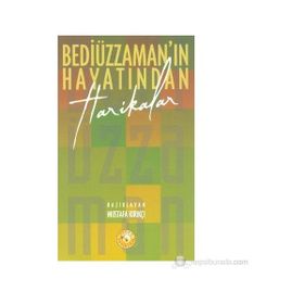 BEDİÜZZAMAN´IN HAYATINDAN HARIKALAR - MUSTAFA KIRIKÇI