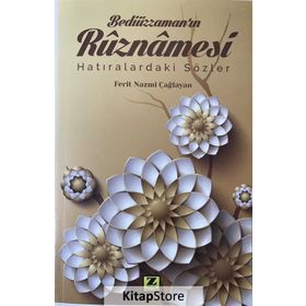 Bediüzzaman'ın Rüznamesi - Nazmi Çağlayan