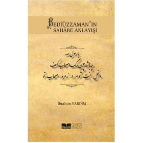 Bedi·üzzaman’ın Sahabe Anlayışı - İbrahim Yardım